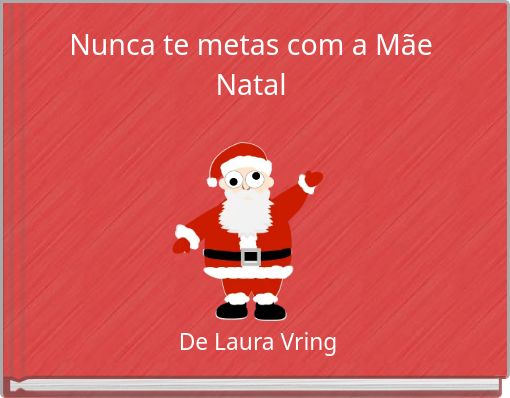Front cover of 'Nunca te metas com a Mãe Natal' 