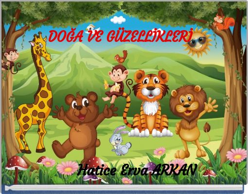 DOĞA VE GÜZELLİKLERİ