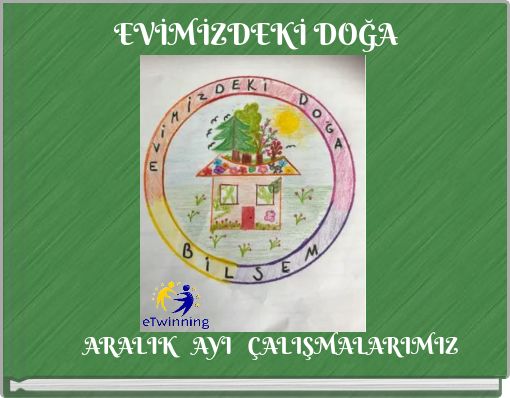 EVİMİZDEKİ DOĞA