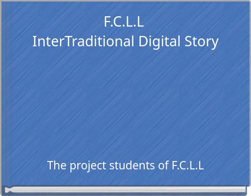 F.C.L.L InterTraditional Digital Story