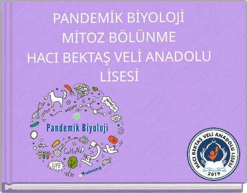 PANDEMİK BİYOLOJİMİTOZ BÖLÜNMEHACI BEKTAŞ VELİ ANADOLU LİSESİ