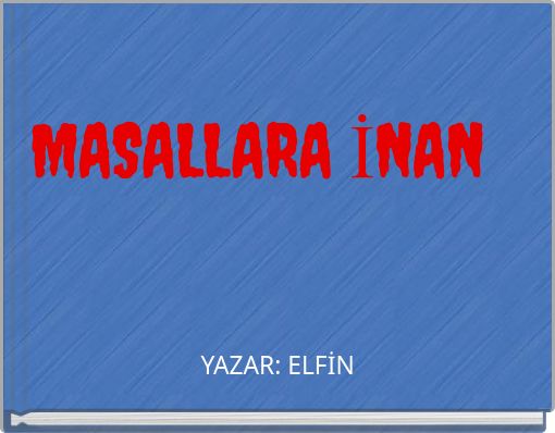 MASALLARA İNAN