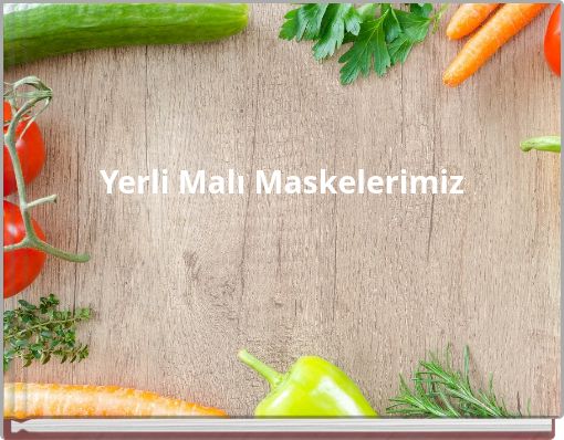 Yerli Malı Maskelerimiz