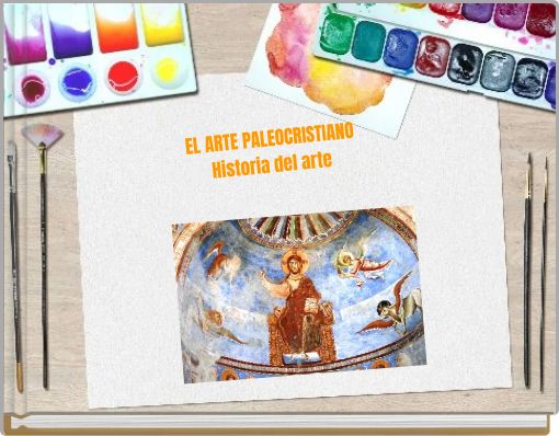 EL ARTE PALEOCRISTIANO Historia del arte