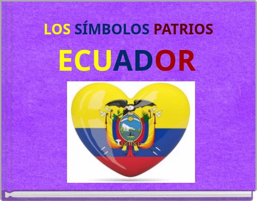 LOS S&Iacute;MBOLOS PATRIOS ECUADOR