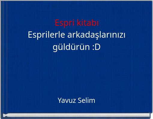 Front cover of 'Espri kitabı Esprilerle arkadaşlarınızı güldürün :D' 