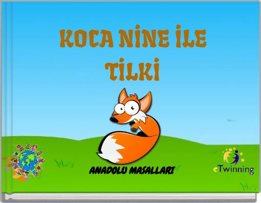 KOCA NİNE İLE TİLKİ