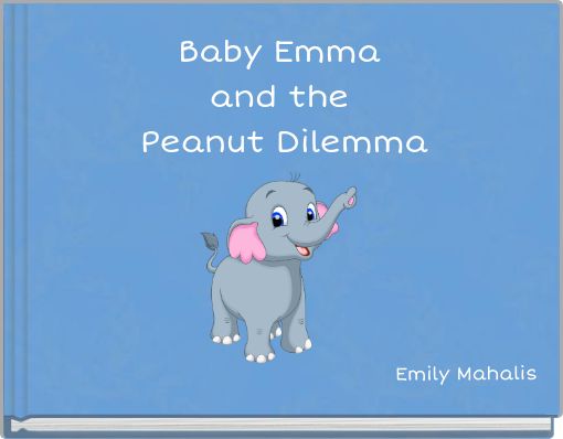 Baby Emma and the Peanut Dilemma