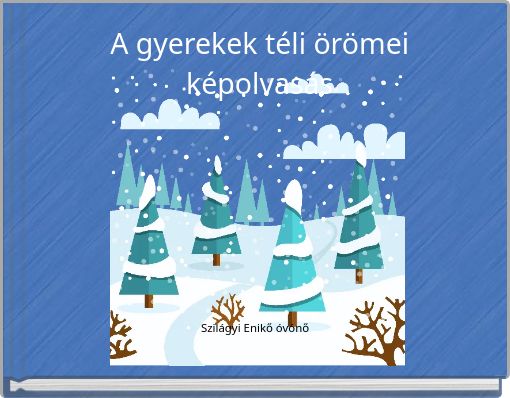 Front cover of 'A gyerekek téli örömei képolvasás' 