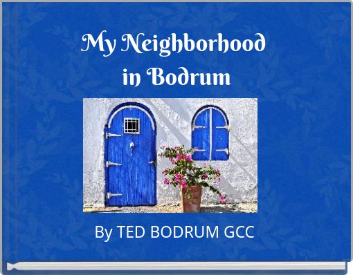 My Neighborhood in Bodrum