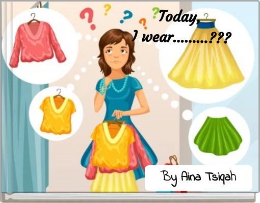 Today, I wear.........???