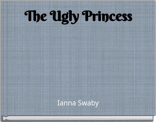 The Ugly Princess