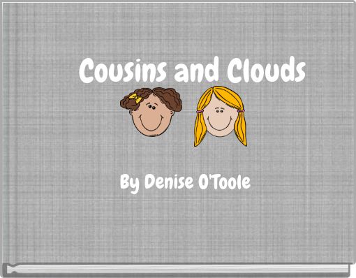 Cousins and Clouds