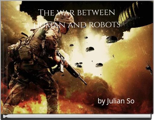 The war between human and robots