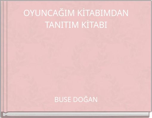 OYUNCAĞIM KİTABIMDAN TANITIM KİTABI