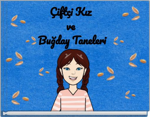 Çiftçi Kız ve Buğday Taneleri