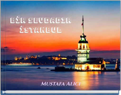 Bİr Sevdadır İstanbul