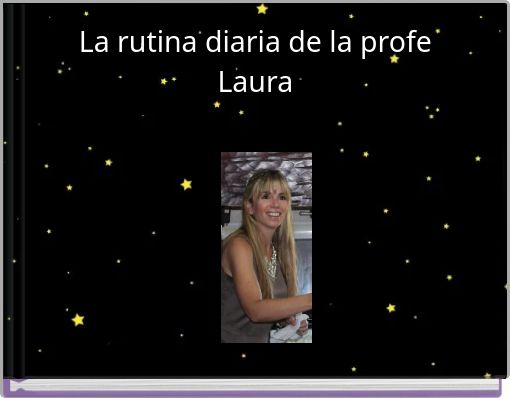 La rutina diaria de la profe Laura