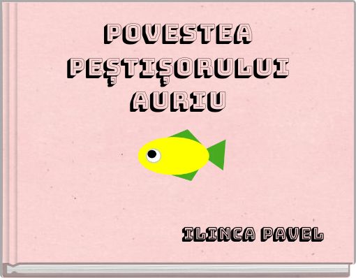 Povestea peȘtiȘorului auriu