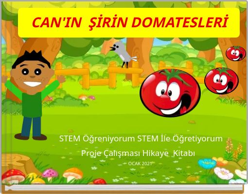 CAN'IN ŞİRİN DOMATESLERİ