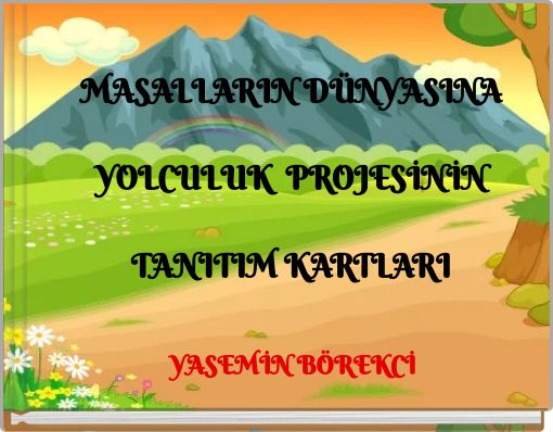 MASALLARIN DÜNYASINA YOLCULUK PROJESİNİN TANITIM KARTLARI