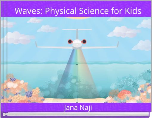 Waves: Physical Science for Kids