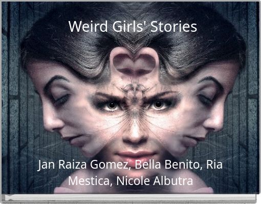 Weird Girls' Stories