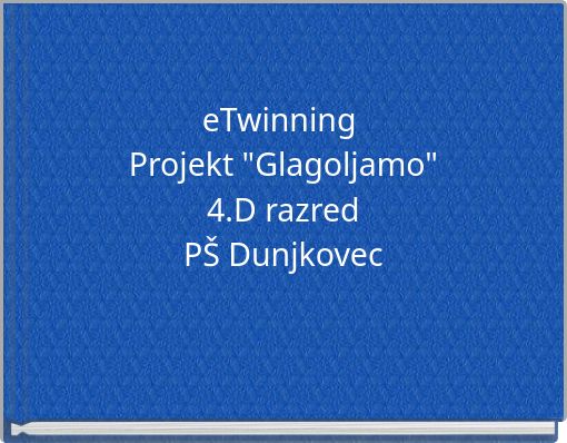 eTwinning Projekt "Glagoljamo"4.D razredPŠ Dunjkovec