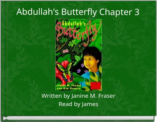 Abdullah's Butterfly Chapter 3