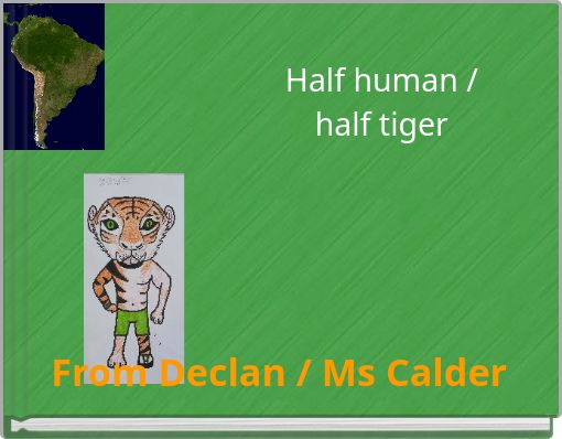Half human / half tiger