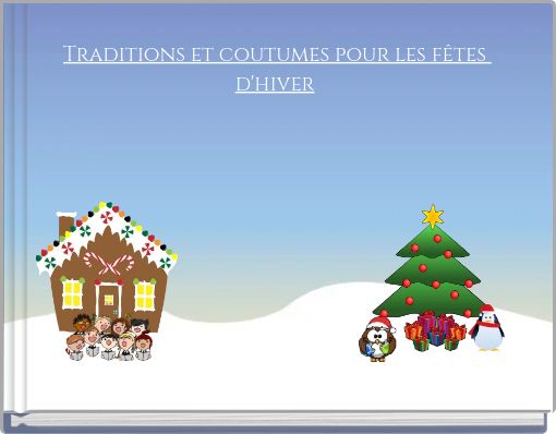 Traditions et coutumes pour les fêtes d'hiver