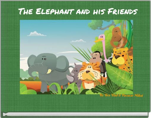 The Elephant and his Friends