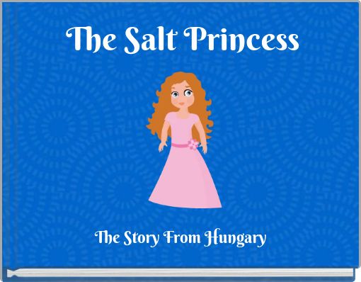 Front cover of 'The Salt Princess' 