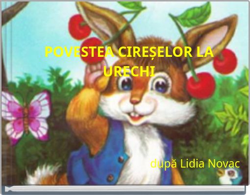 Front cover of 'POVESTEA CIREȘELOR LA URECHI' 