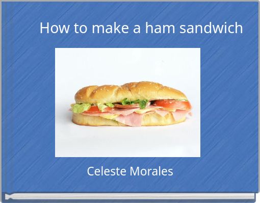 Front cover of 'How to make a ham sandwich' 