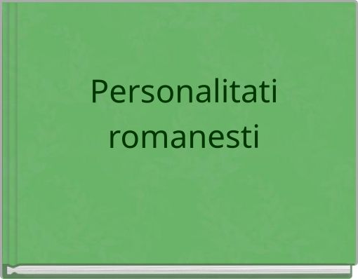 Personalitati romanesti