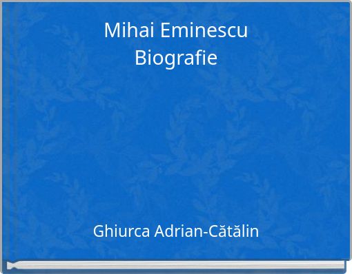 Mihai Eminescu Biografie
