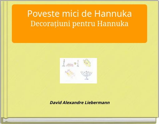 Front cover of 'Poveste mici de HannukaDecorațiuni pentru Hannuka' 