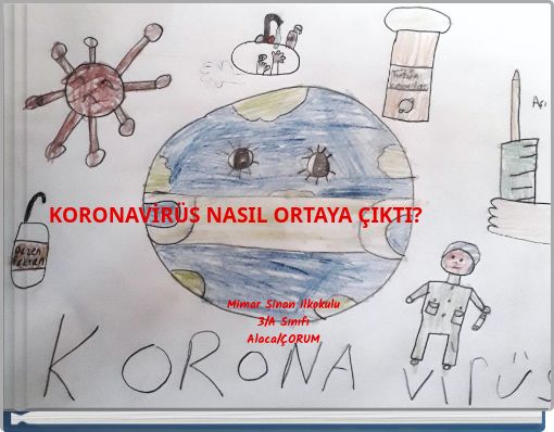 KORONAVİRÜS NASIL ORTAYA ÇIKTI?