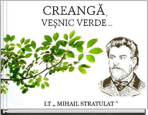 CREANGĂ, veșnic verde…
