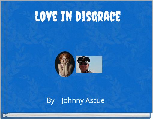 Love in disgrace