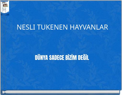 NESLI TUKENEN HAYVANLAR
