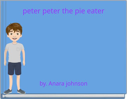 peter peter the pie eater