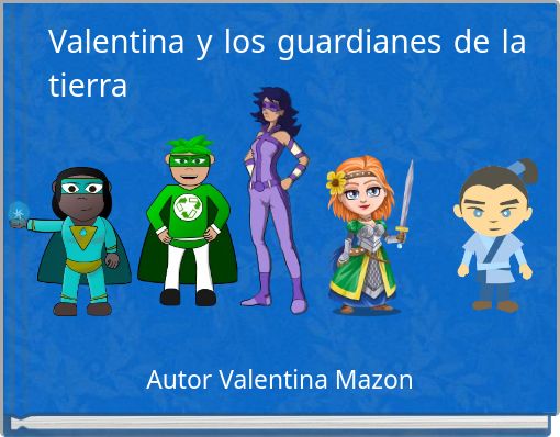 Valentina y los guardianes de la tierra