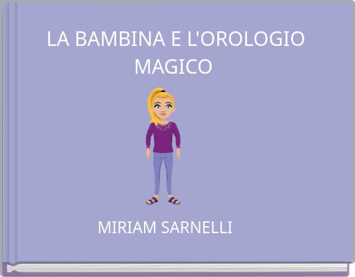 LA BAMBINA E L'OROLOGIO MAGICO