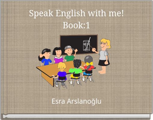 Speak English with me! Book:1
