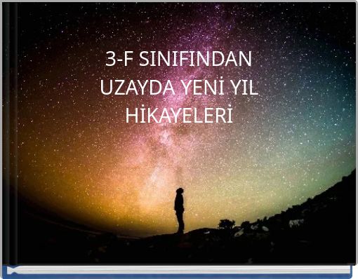 Front cover of '3-F SINIFINDAN UZAYDA YENİ YIL HİKAYELERİ' 
