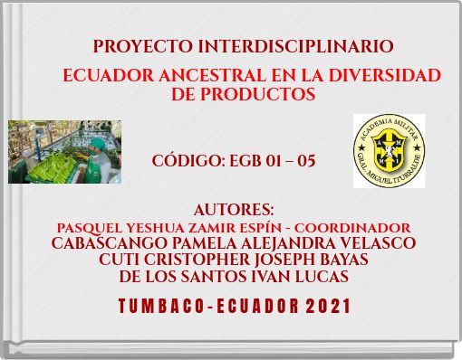 PROYECTO INTERDISCIPLINARIO ECUADOR ANCESTRAL EN LA DIVERSIDAD DE PRODUCTOS