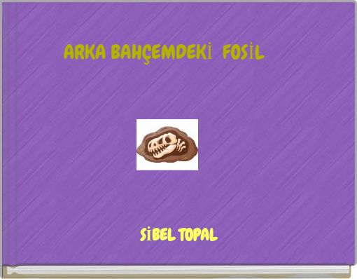 Book Cover for: ARKA BAHÇEMDEKİ FOSİL