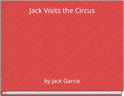 Jack Visits the Circus